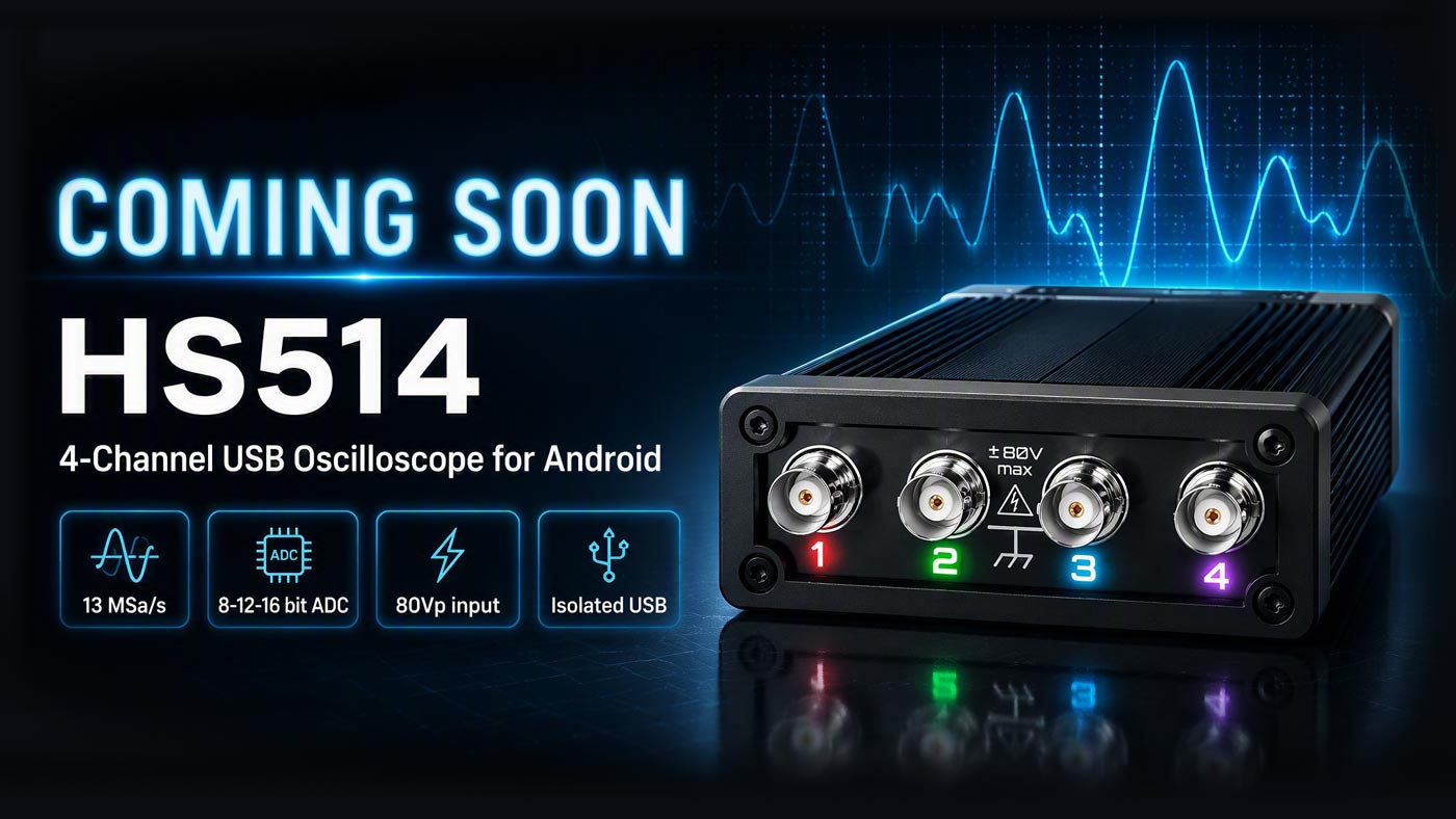HS514 — Coming Soon. 4-Channel USB Oscilloscope for Android: 13 MSa/s, 8-12-16 bit ADC, 80Vp input, Isolated USB